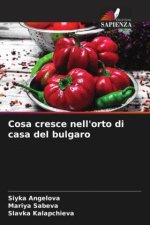 Cosa cresce nell'orto di casa del bulgaro