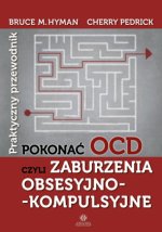 Pokonać OCD czyli zaburzenia obsesyjno-kompulsyjne