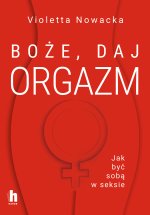 Boże, daj orgazm