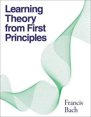 LEARNING THEORY FROM 1ST PRINCIPLES