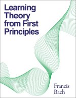 LEARNING THEORY FROM 1ST PRINCIPLES