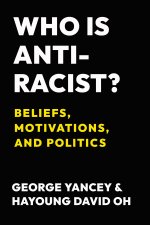 Who Is Antiracist? – Beliefs, Motivations, and Politics