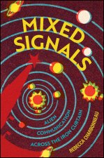 Mixed Signals: Alien Communication Across the Iron  Curtain