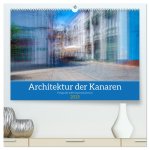 Architektur der Kanaren - Fotografie trifft Impressionismus (hochwertiger Premium Wandkalender 2025 DIN A2 quer), Kunstdruck in Hochglanz