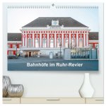Bahnhöfe im Ruhr-Revier (hochwertiger Premium Wandkalender 2025 DIN A2 quer), Kunstdruck in Hochglanz