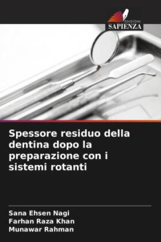 Spessore residuo della dentina dopo la preparazione con i sistemi rotanti