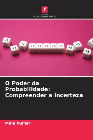 O Poder da Probabilidade: Compreender a incerteza