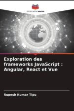 Exploration des frameworks JavaScript : Angular, React et Vue