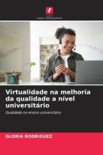 Virtualidade na melhoria da qualidade a nível universitário