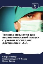 Tehnika podnqtiq dna werhnechelüstnoj pazuhi s uchetom poslednih dostizhenij: A.L.