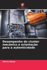 Desempenho do cluster mecânico e orientação para a autenticidade