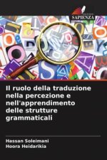 Il ruolo della traduzione nella percezione e nell'apprendimento delle strutture grammaticali