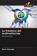 Le frontiere del multivettoriale