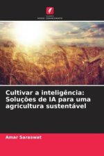 Cultivar a inteligência: Soluções de IA para uma agricultura sustentável