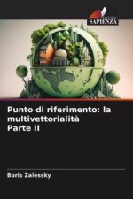 Punto di riferimento: la multivettorialità Parte II