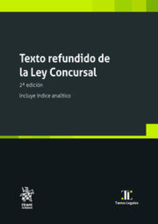 TEXTO REFUNDIDO DE LA LEY CONCURSAL 2ª EDICION. INCLUYE INDI