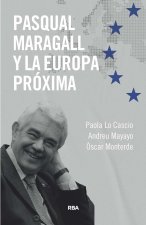 PASQUAL MARAGALL Y LA EUROPA PROXIMA