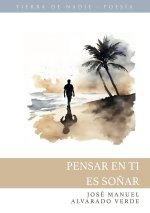 Pensar en ti es soñar