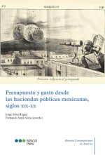 PRESUPUESTO Y GASTO DESDE LAS HACIENDAS PUBLICAS MEXICANAS, SIGLO