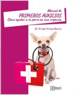 MANUAL DE PRIMEROS AUXILIOS COMO AYUDAR A TU PERRO EN UNA U