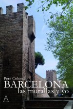 BARCELONA, LAS MURALLAS Y YO