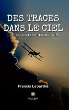 Des traces dans le ciel - Les écrivains-aviateurs