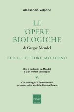 opere biologiche di Gregor Mendel per il lettore moderno. Con il carteggio tra Mendel e Carl Wilhelm von Nägeli