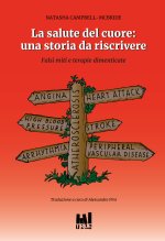 salute del cuore: una storia da riscrivere. Falsi miti e terapie dimenticate
