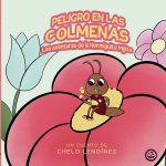 Las aventuras de la Hormiguita Mijita en Peligro en las colm