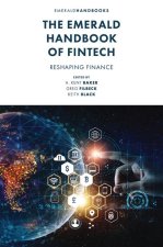 The Emerald Handbook of Fintech – Reshaping Finance