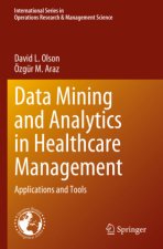 Data Mining and Analytics in Healthcare Management