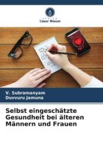 Selbst eingeschätzte Gesundheit bei älteren Männern und Frauen