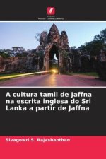 A cultura tamil de Jaffna na escrita inglesa do Sri Lanka a partir de Jaffna