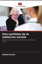Une synthèse de la médecine sociale
