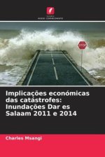 Implicações económicas das catástrofes: Inundações Dar es Salaam 2011 e 2014