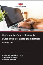 Maîtrise du C++ : Libérer la puissance de la programmation moderne