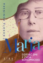 Maria Dziesięć dni z życia Konopnickiej
