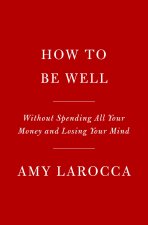 How to Be Well