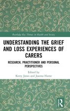 Understanding the Grief and Loss Experiences of Carers
