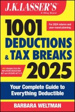J.K. Lasser's 1001 Deductions and Tax Breaks 2025