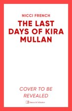 The Last Days of Kira Mullan
