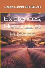 Existences, Histoires et Poésies