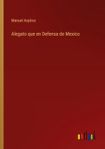 Alegato que en Defensa de Mexico