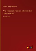 Arte, bocabulario, Tesoro y catecismo de la Lengua Guarani