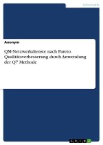 QM-Netzwerkdienste nach Pareto. Qualitätsverbesserung durch Anwendung der Q7 Methode