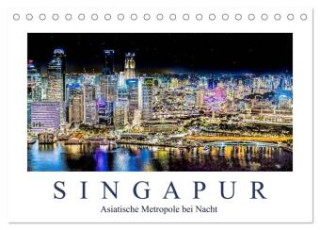Singapur - Asiatische Metropole bei Nacht (Tischkalender 2025 DIN A5 quer), CALVENDO Monatskalender