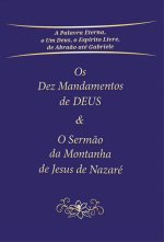 Os Dez Mandamentos de DEUS & O Serm?o da Montanha de Jesus de Nazaré