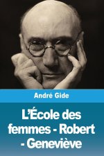 L'École des femmes - Robert - Genevi?ve