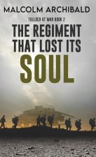 The Regiment That Lost Its Soul