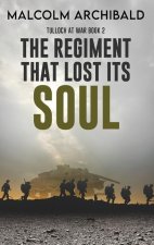 The Regiment That Lost Its Soul